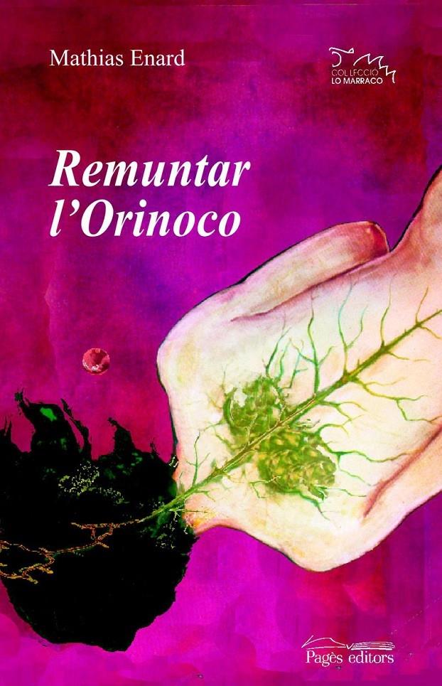 REMUNTAR L ORINOCO | 9788497794114 | MATHIAS ENARD