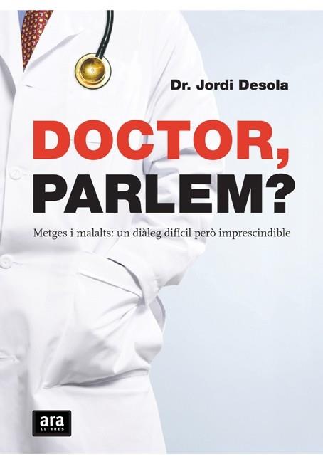 DOCTOR, PARLEM? | 9788492406654 | DR. JORDI DESOLA