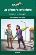 LA PRIMERA AVENTURA | 9788468324708 | MANUEL L. ALONSO