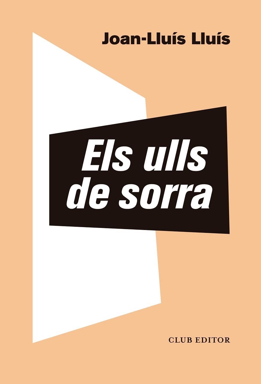 ELS ULLS DE SORRA | 9788473293976 | JOAN LLUIS LLUIS