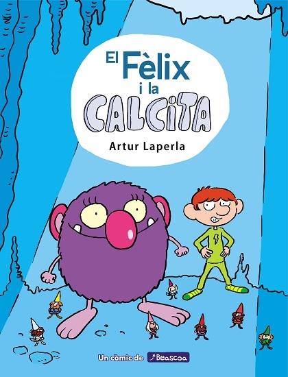 EL FELIX I LA CALCITA | 9788448854379 | ARTUR LAPERLA