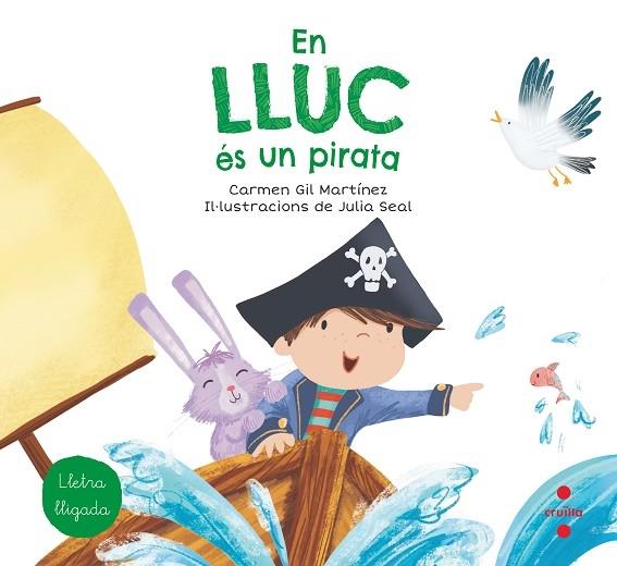 EN LLUC ES UN PIRATA | 9788466147781 | CARMEN GIL MARTINEZ / JULIA SEAL