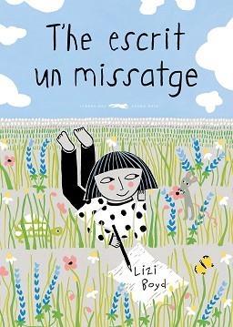 T'HE ESCRIT UN MISSATGE | 9788494674310 | LIZI BOYD