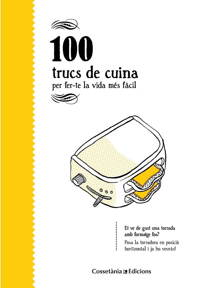 100 TRUCS DE CUINA PER FER-TE LA VIDA MES FACIL | 9788490346112