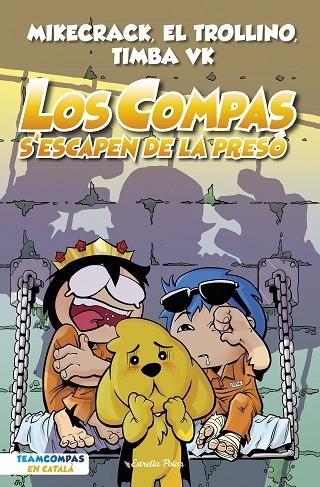 LOS COMPAS S'ESCAPEN DE LA PRESO | 9788413893006 | MIKECRAK