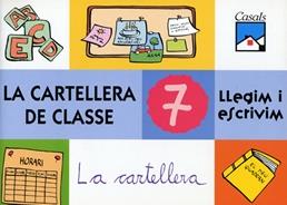 LLEGIM I ESCRIVIM 7 LA CARTELLERA DE LA CLASSE | 9788421824108