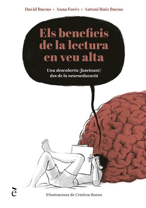 ELS BENEFICIS DE LA LECTURA EN VEU ALTA | 9788441232396 | DAVID BUENO / ANNA FORES / ANTONI RUIZ BUENO