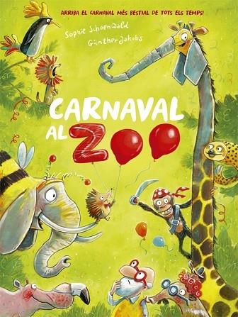 CARNAVAL AL ZOO | 9788424666385 | SOPHIE SCHOENWALD / GUNTER JAKOBS