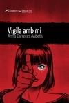 VIGILA AMB MI | 9788419415073 | ANNA CARRERAS AUBETS