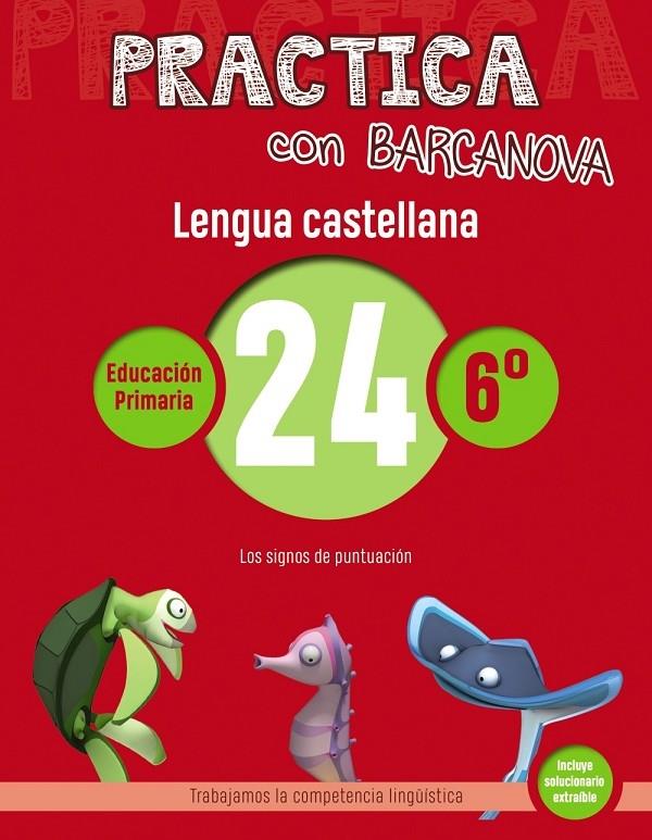 PRACTICA CON BARCANOVA LENGUA CASTELLANA 24 6º | 9788448945497