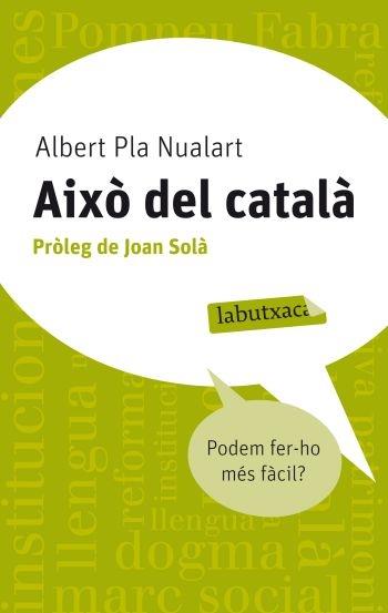 AIXO DEL CATALA | 9788499302676 | ALBERT PLA NUALART