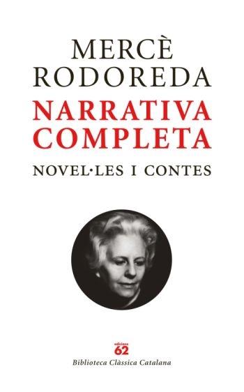 NARRATIVA COMPLETA. NOVEL·LES I CONTES | 9788429761863 | MERCÈ RODOREDA