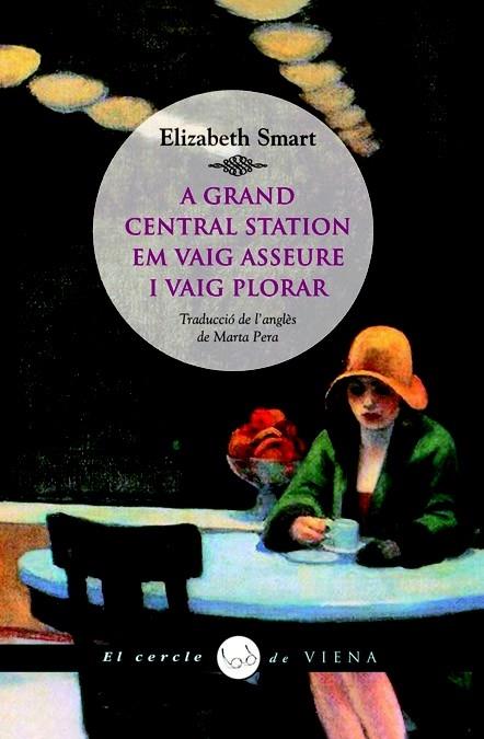 A GRAND CENTRAL STATION EM VAIG ASSEURE I VAIG PLORAR | 9788483306666 | ELIZABETH SMART