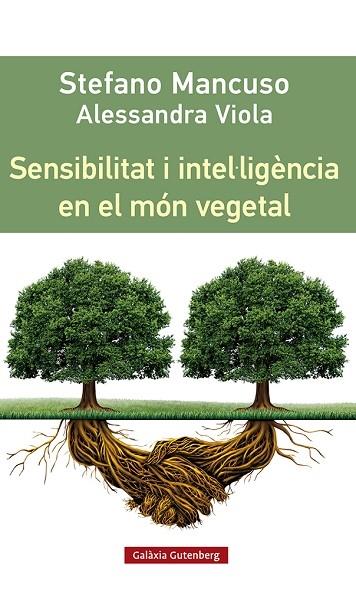 SENSIBILITAT I INTEL·LIGENCIA EN EL MON VEGETAL | 9788419392435 | STEFANO MANCUSO / ALESSANDRA VIOLA