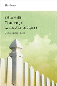 COMENÇA LA NOSTRA HISTÒRIA. CONTES ANTICS I NOUS | 9788498675221 | TONIAS WOLFF