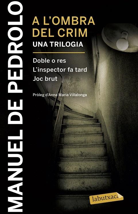 A L'OMBRA DEL CRIM (TRILOGIA) | 9788417031404 | MANUEL DE PEDROLO