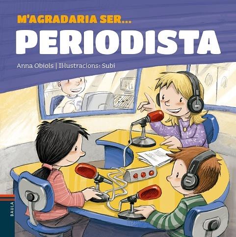 M'AGRADARIA SER... PERIODISTA | 9788447936199 | ANNA OBIOLS / SUBI