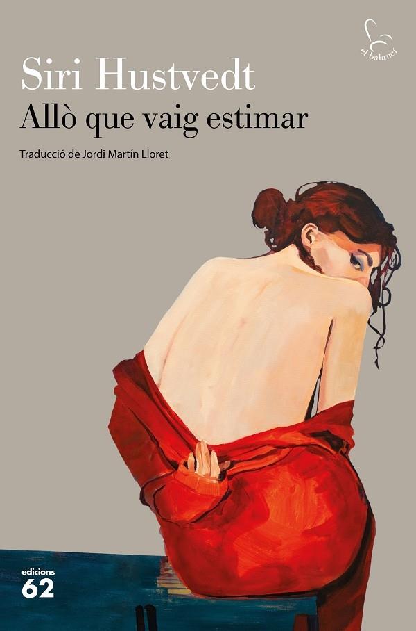 ALLO QUE VAIG ESTIMAR | 9788429777130 | SIRI HUSTVEDT