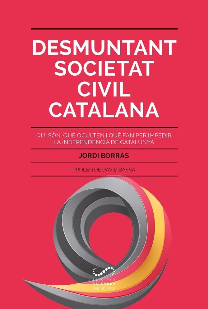 DESMUNTANT SOCIETAT CIVIL CATALANA | 9788494675355 | JORDI BORRAS