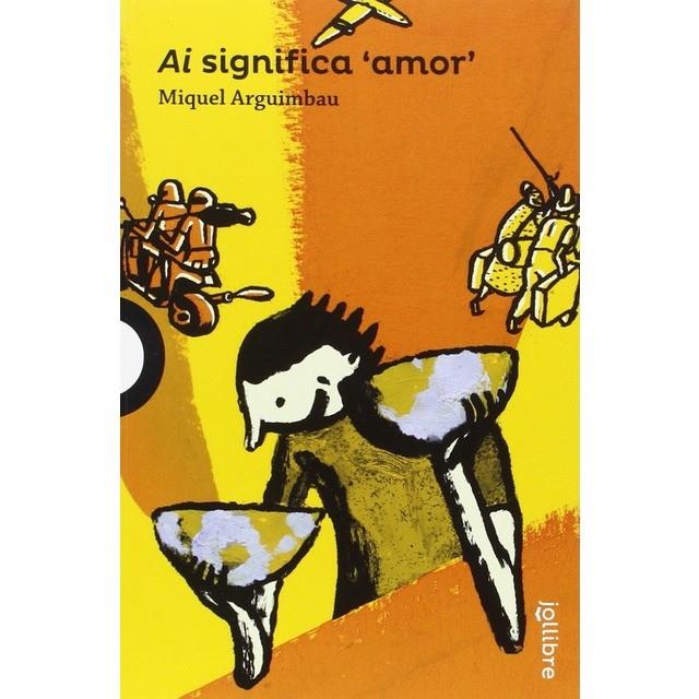 AI, SIGNIFICA AMOR | 9788416661336 | MIQUEL ARGUIMBAU