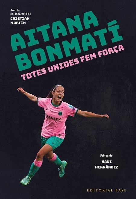 TOTES UNIDES FEM FORÇA | 9788419007049 | AITANA BONMATI / CRISTIAN MARTIN