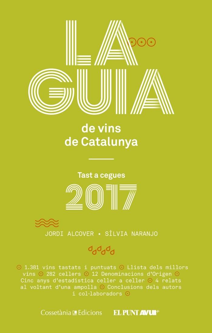 LA GUIA DE VINS DE CATALUNYA 2017 | 9788490345634 | JORDI ALCOVER / SILVIA NARANJO