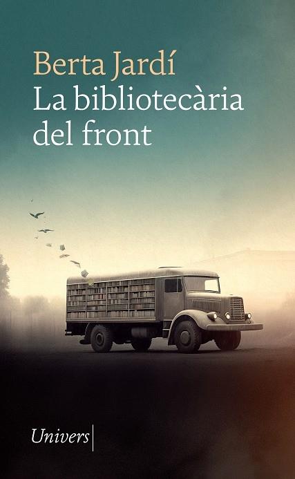 LA BIBLIOTECARIA DEL FRONT | 9788418887932 | BERTA JARDI