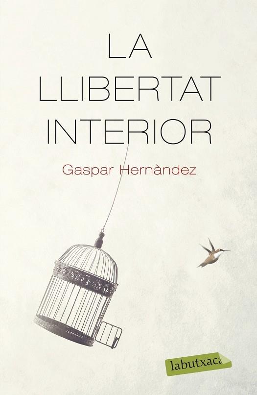 LA LLIBERTAT INTERIOR | 9788418572159 | GASPAR HERNANDEZ