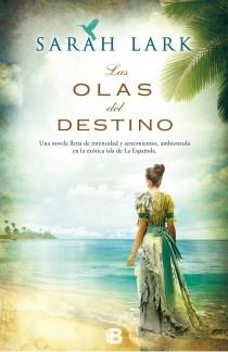 LAS OLAS DEL DESTINO | 9788466653220 | SARAH LARK