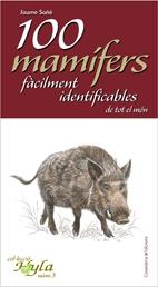 100 MAMÍFERS FÀCILMENT IDENTIFICABLES DE TOT EL MÓN | 9788497914888 | JAUME SAÑÉ