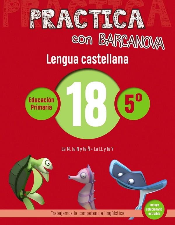 PRACTICA CON BARCANOVA LENGUA CASTELLANA 18 5º | 9788448945435