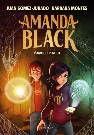 L'AMULET PERDUT | 9788418054334 | JUAN GOMEZ JURADO / BARBARA MONTES