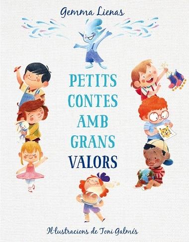 PETITS CONTES AMB GRANS VALORS | 9788417921347 | GEMMA LIENAS