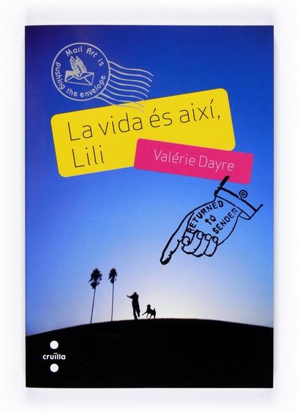 LA VIDA ÉS AIXÍ, LILI | 9788466120890 | VALÉRIE DAYRE