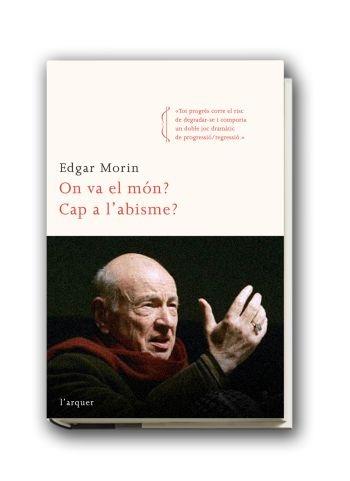 ON VA EL MÓN? CAP A L'ABISME? | 9788466410175 | EDGAR MORIN