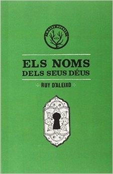 ELS NOMS DELS SEUS DEUS | 9788494310843 | RUY D'ALEIXO