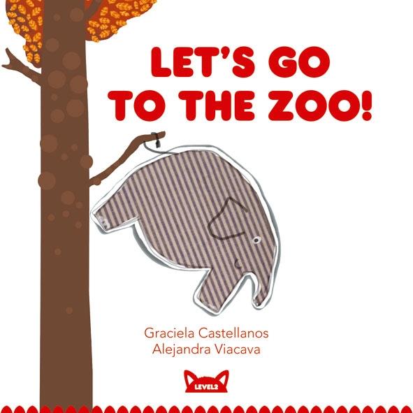 LET'S GO TO THE ZOO! | 9788415207443 | GRACIELA CASTELLANOS / ALEJANDRA VIACAVA