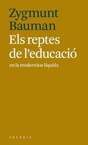 ELS REPTES DE L'EDUCACIO | 9788494616341 | ZYGMUNT BAUMAN