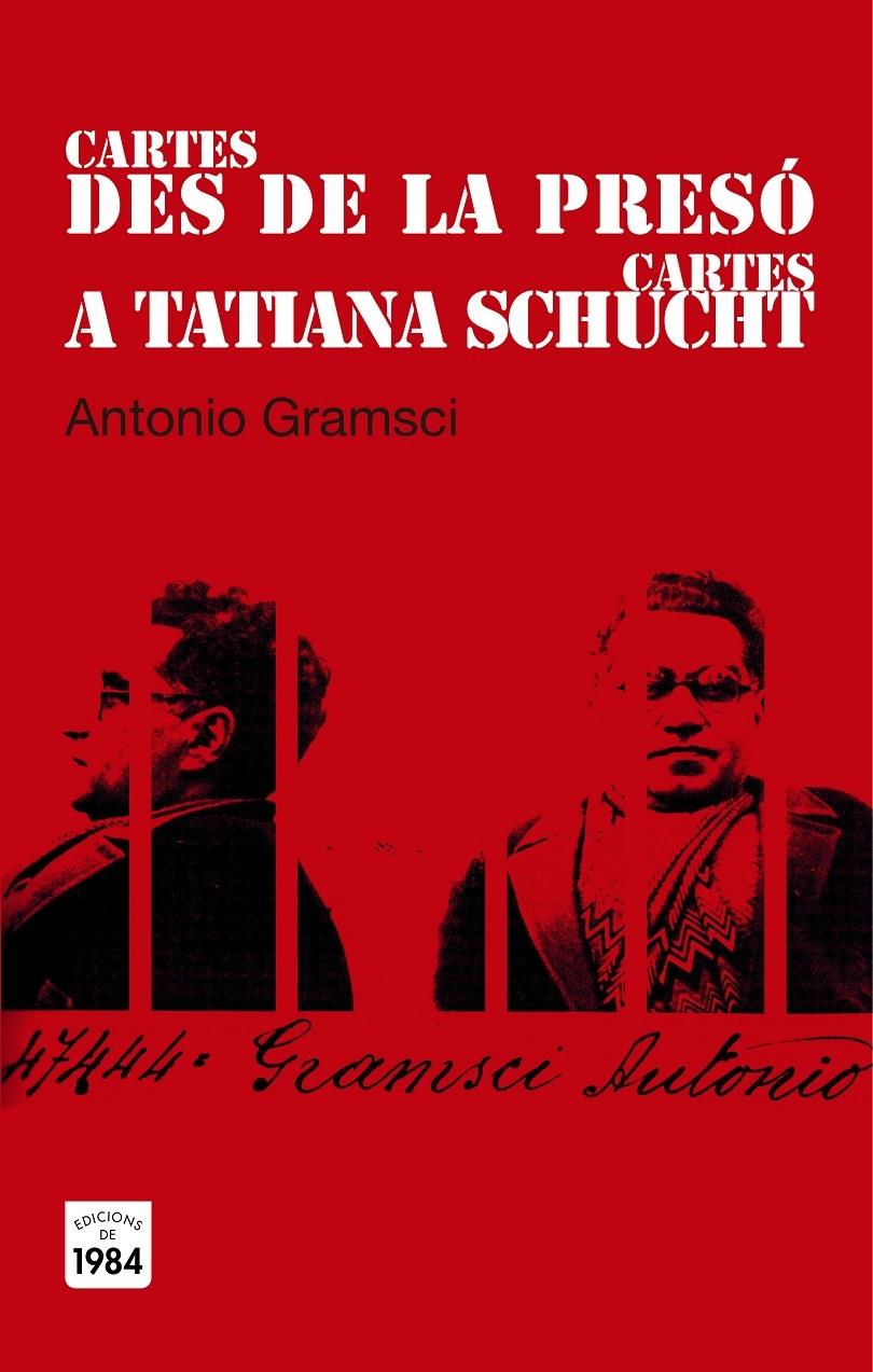 CARTES DES DE LA PRESO CARTES A TATIANA SCHUCHT | 9788415835394 | ANTONIO GRAMSCI