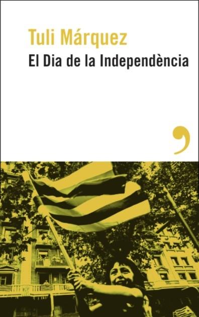 EL DIA DE LA INDEPENDÈNCIA | 9788419615886 | TULI MARQUEZ