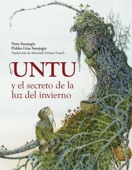 L'UNTU I EL SECRET DE LA LLUM DE L'HIVERN | 9788412355215 | NORA SUROJEGIN / PIRKKO LIISA SUROJEGIN