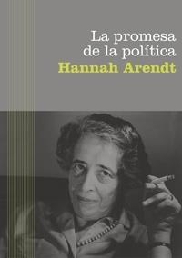 LA PROMESA DE LA POLITICA | 9788449320651 | HANNAH ARENDT