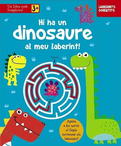 HI HA UN DINOSAURE AL MEU LABERINT! | 9788413490335