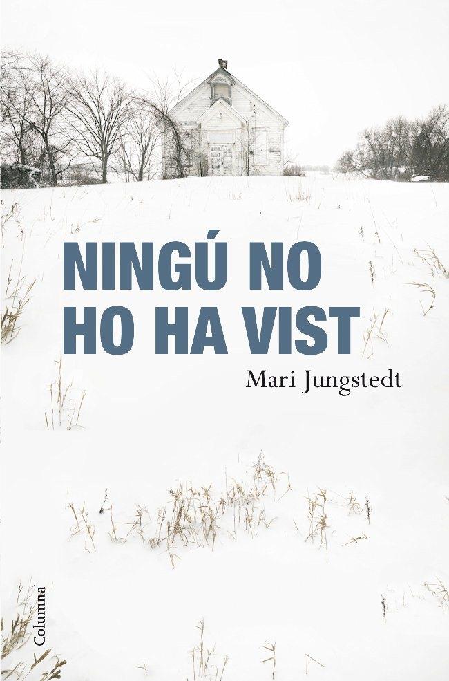 NINGÚ NO HO HA VIST | 9788466410564 | MARI JUNGSTEDT