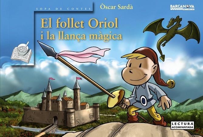 EL FOLLET ORIOL I LA LLANÇA MAGICA | 9788448931438 | OSCAR SARDA