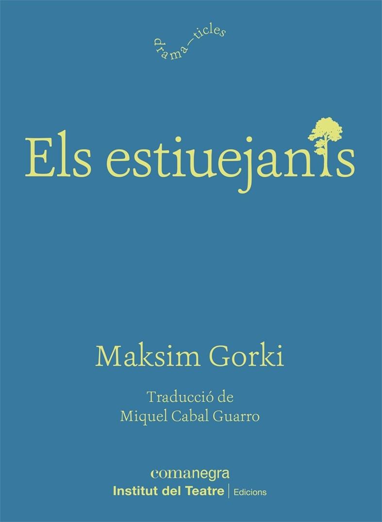 ELS ESTIUEJANTS | 9788418022975 | MAKSIM GORKI