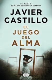 EL JUEGO DEL ALMA | 9788491293545 | JAVIER CASTILLO