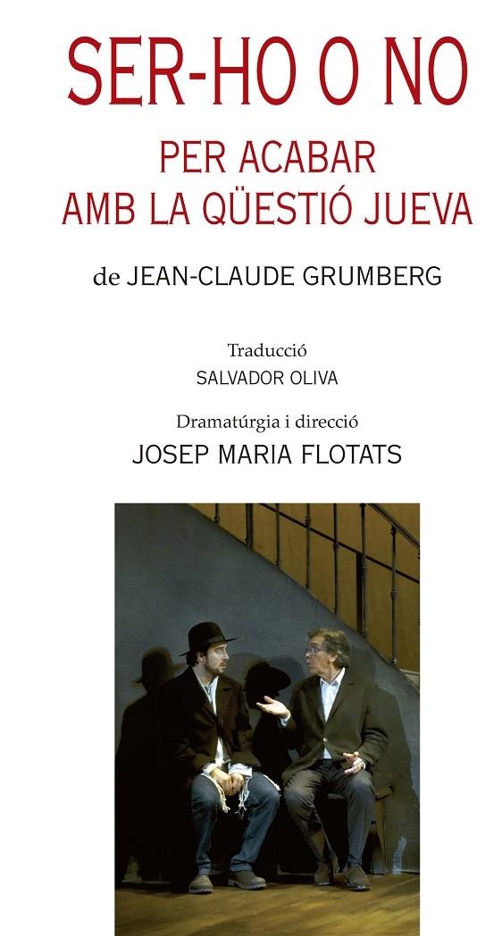 SER O NO SER PER ACABAR AMB LA QUESTIO JUEVA | 9788499756844 | JEAN-CLAUDE GRUMBERG   TRADUCCIÓ SALVADOR OLIVA