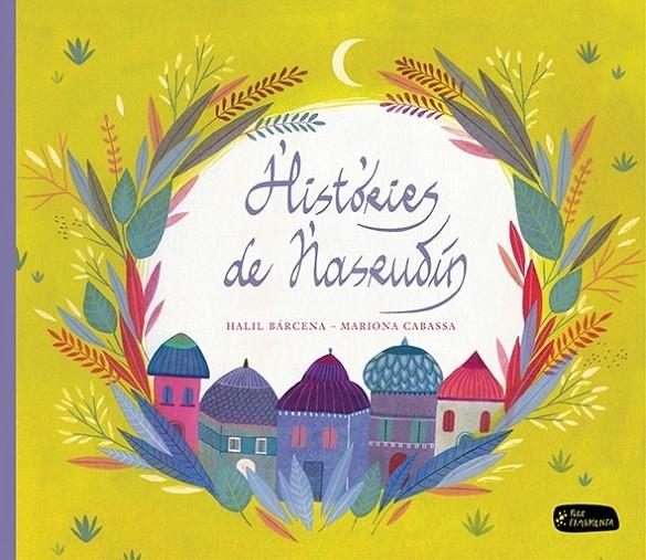 HISTORIES DE NASRUDIN | 9788415518181 | HALIL NBARCENA / MARIONA CABASSA