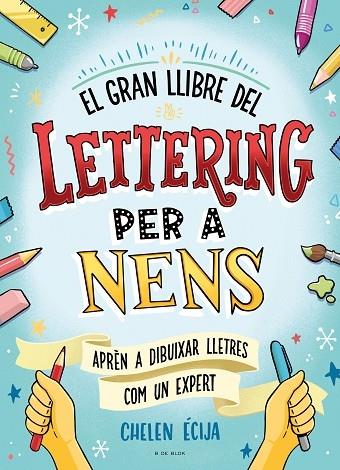 EL GRAN LLIBRE DEL LETTERING PER A NENS | 9788419378224 | CHELEN ECIJA